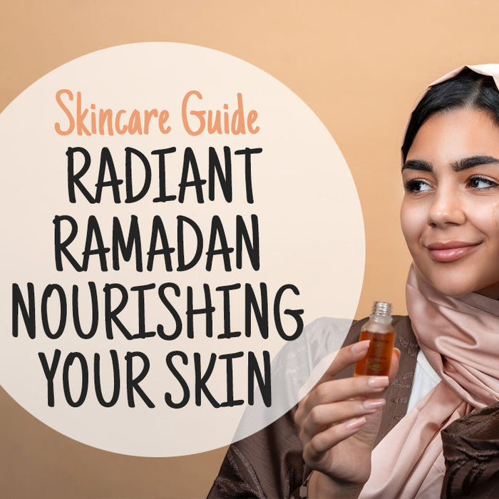 Radiant Ramadan: Nourishing Your Skin Inside and Out