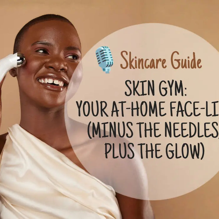 ✨ Skin Gym: Your At-Home Face-Lift (Minus the Needles, Plus the Glow)